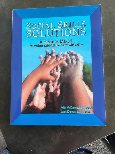Social Skills Solutions: a Hands-on Manual for Teaching Social Skills to Children With Autism